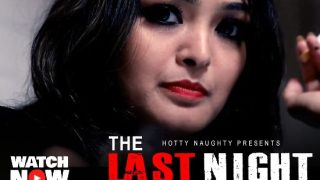 The Last Night – 2021 – Hindi Short Film – HottyNotty