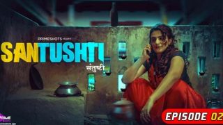Santushti E02 – 2022 – Hindi Hot Web Series – PrimeShots